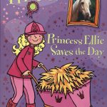 The Pony-Mad Princess: Princess Ellie Saves the Day