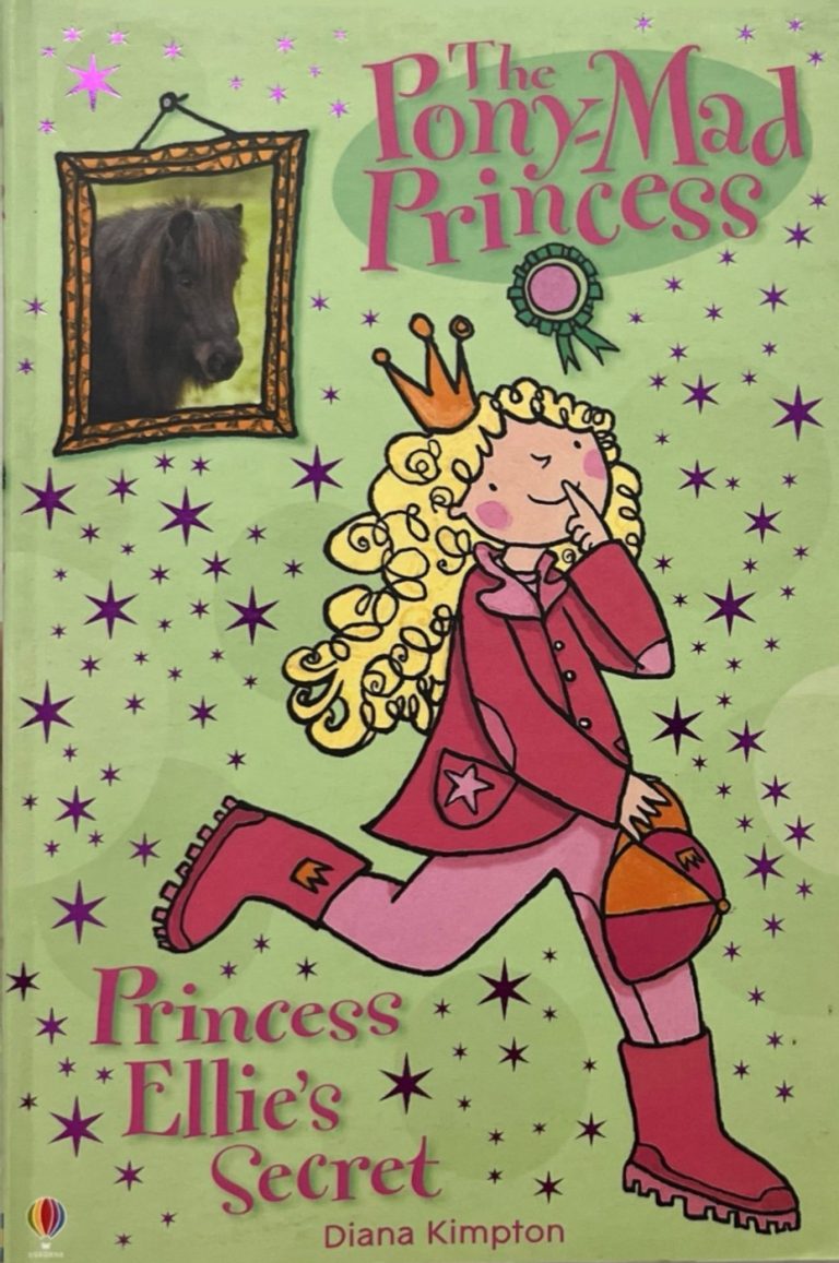 The Pony-Mad Princess: Princess Ellie’s Secret