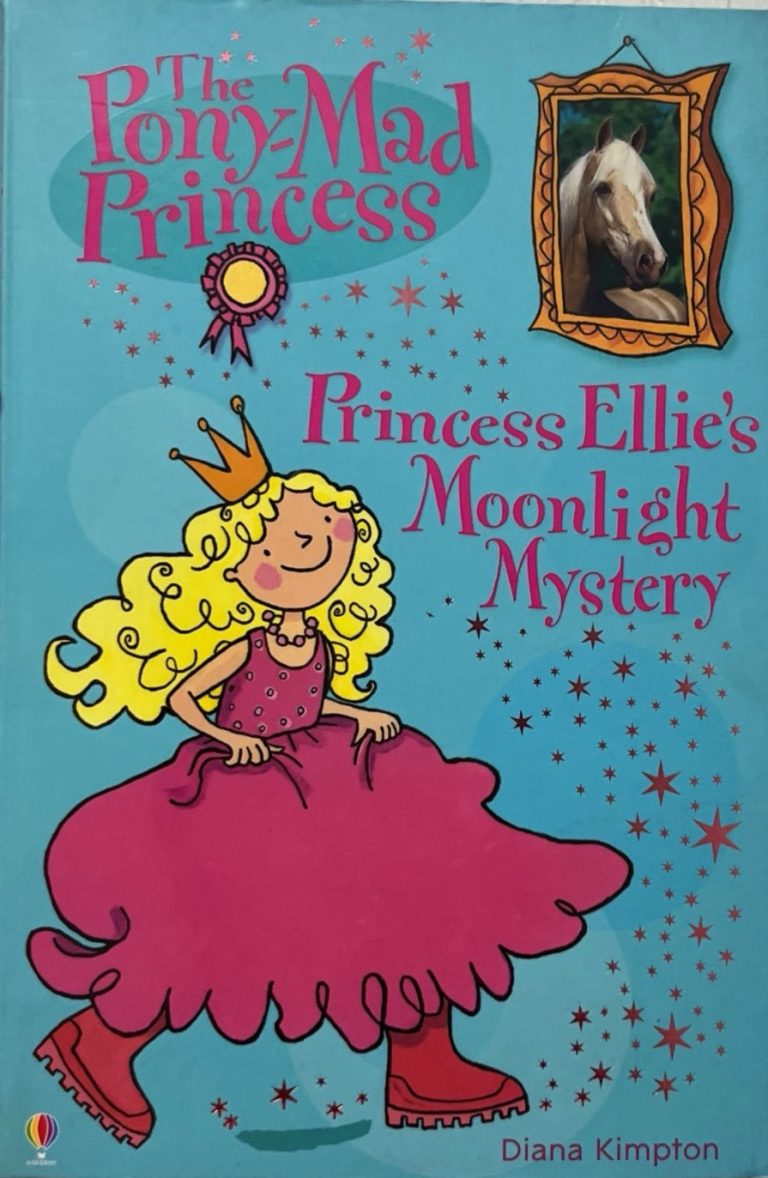 The Pony-Mad Princess: Princess Ellie’s Moonlight Mystery