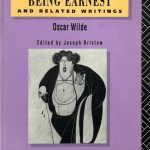 The Importance Of Being Earnest And Related Writings
